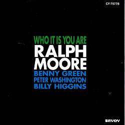 Who It Is You Are - Moore, Ralph