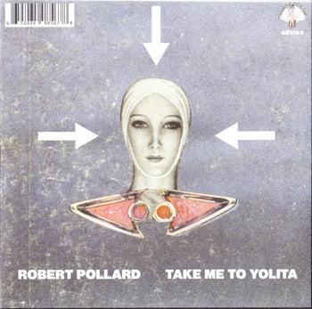 Take Me To Yolita / Up Up And Up - Robert Pollard