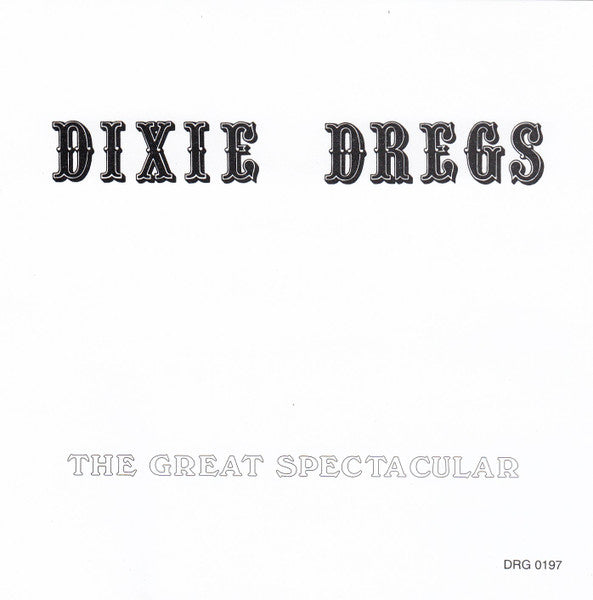 The Great Spectacular - Dixie Dregs