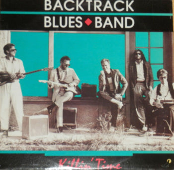 Killin' Time - Backtrack Blues Band, The