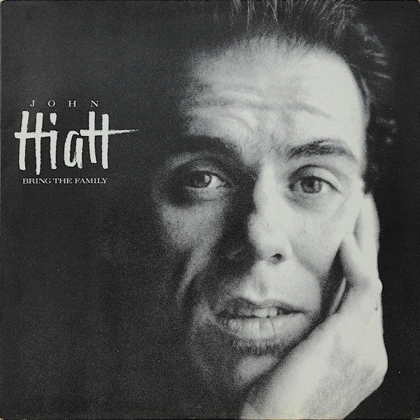 Bring The Family - Hiatt, John