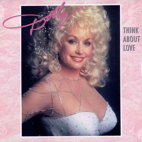 Think About Love - Parton, Dolly