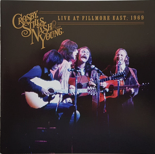 Live At Fillmore East, 1969 - Crosby Stills Nash & Young