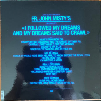 Greatish Hits: I Followed My Dreams and My Dreams - Father John Misty