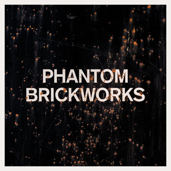 Phantom Brickworks (LPII) - Bibio