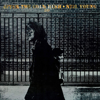 After The Gold Rush (50th Anniversary) - Young, Neil