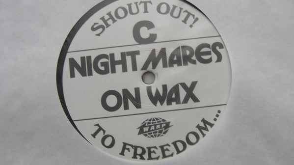 Shout Out! To Freedom... - Nightmares On Wax