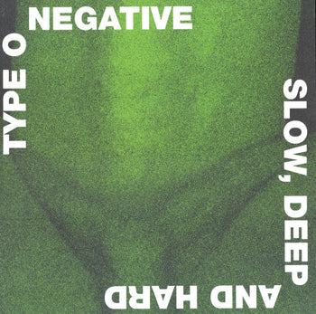 Slow, Deep, And Hard - Type O Negative