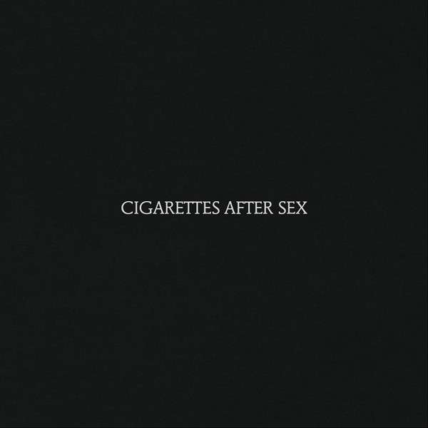 Cigarettes After Sex - Cigarettes After Sex