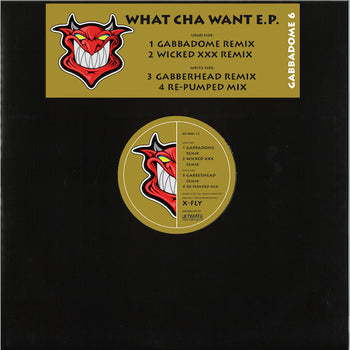 What Cha Want E.P. - DJ X-Fly