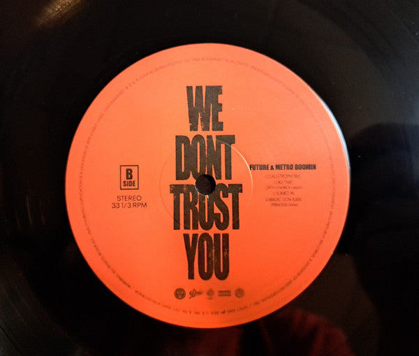 We Don't Trust You - Future & Metro Boomin