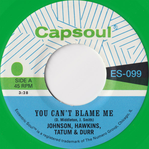 You Can't Blame Me B/W You're All I Need to Make I - Johnson, Hawkins, Tatum & Durr