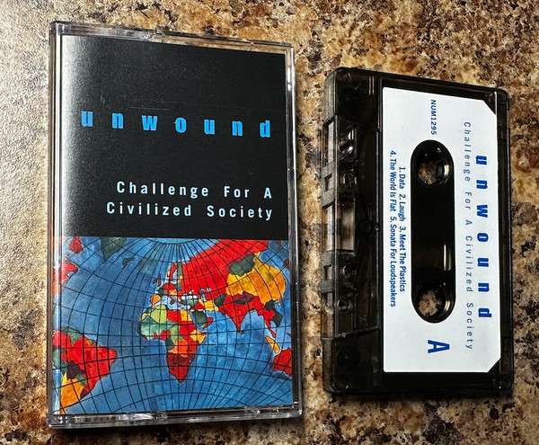Challenge For A Civilized Society - Unwound