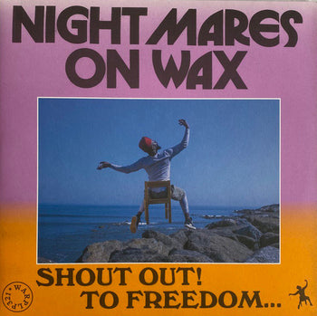 Shout Out! To Freedom... - Nightmares On Wax
