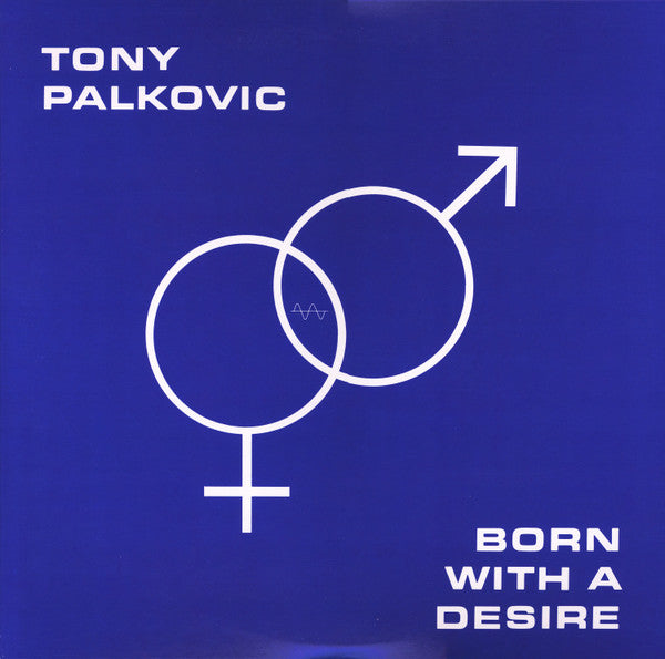Born With A Desire - Palkovic, Tony