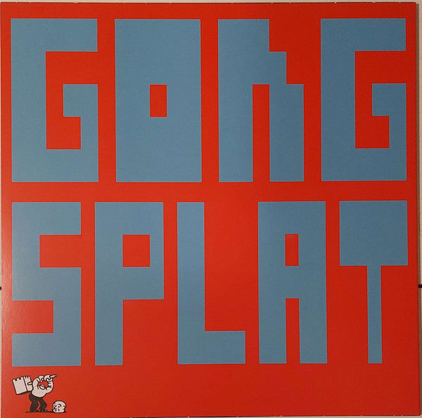 Gong Splat - Dwyer, John W/ Ryan Sawyer, Greg Coates, Wilder Zo