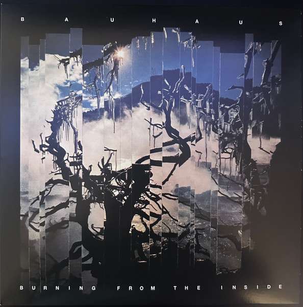 Burning From The Inside - Bauhaus
