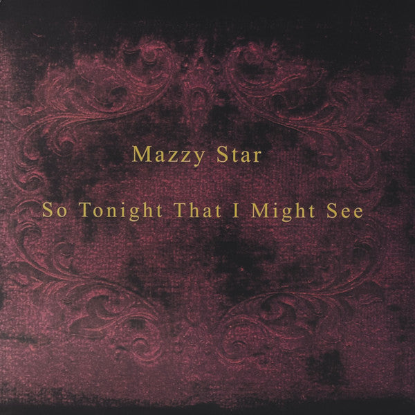 So Tonight That I Might See - Mazzy Star