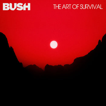 The Art Of Survival - Bush