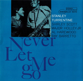 Never Let Me Go - Turrentine, Stanley