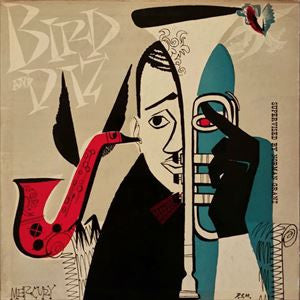 Bird & Diz - Parker, Charlie & Dizzy Gillespie