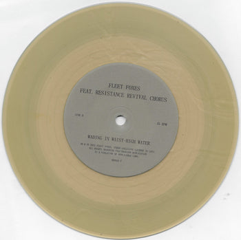 Can I Believe You B/W Wading In Waist-High Water - Fleet Foxes  Feat. Resistance Revival Chorus