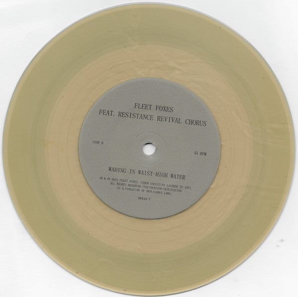 Can I Believe You B/W Wading In Waist-High Water - Fleet Foxes  Feat. Resistance Revival Chorus