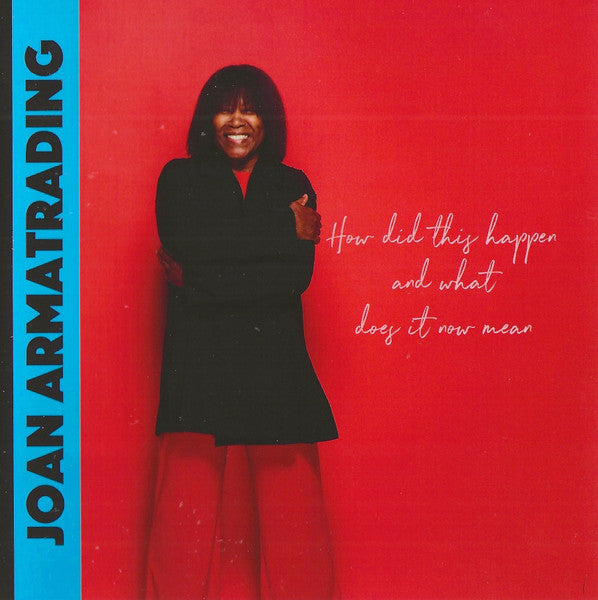 How Did This Happen And What Does It Now Mean - Armatrading, Joan
