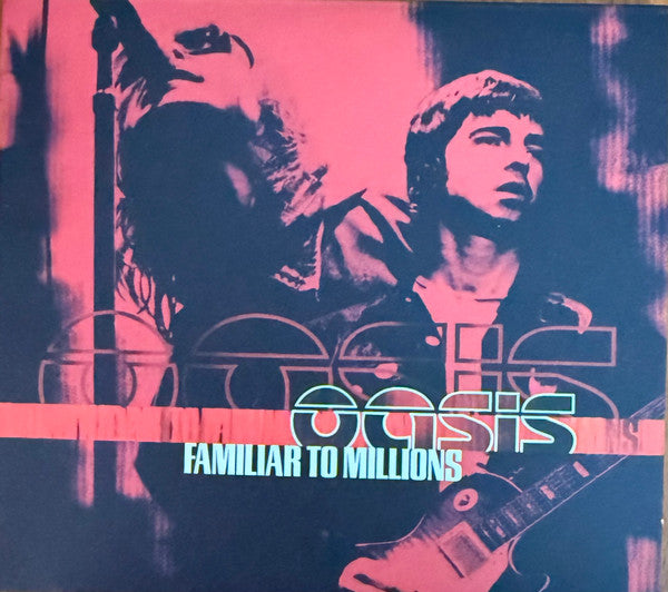 Familiar To Millions - Oasis