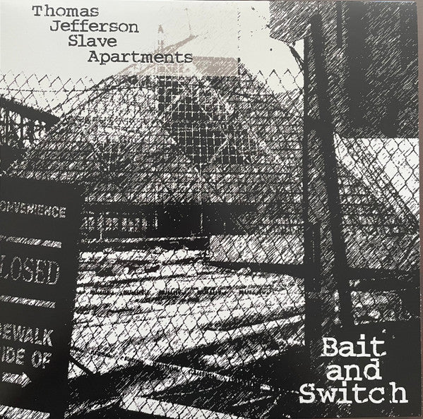 Bait And Switch - Thomas Jefferson Slave Apartments