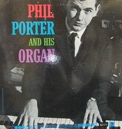 Introducing Phil Porter And His Organ - Porter, Phil