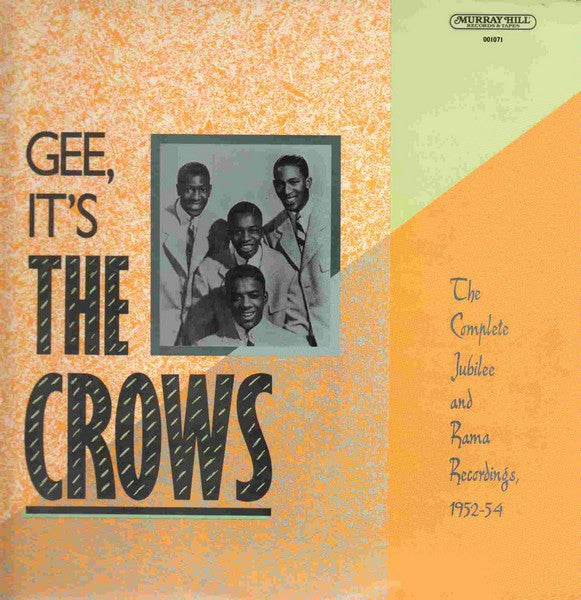 Gee, It's The Crows - The Complete Jubilee And Ram - Crows, The