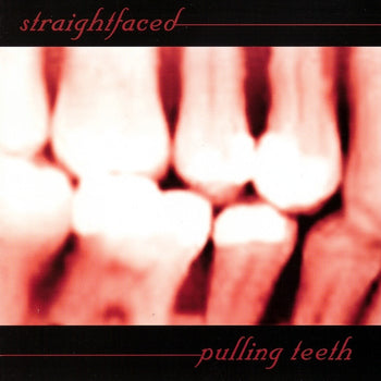 Pulling Teeth - Straight Faced