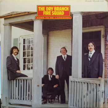 Born To Be Lonesome - Dry Branch Fire Squad