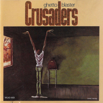 Ghetto Blaster - Crusaders, The