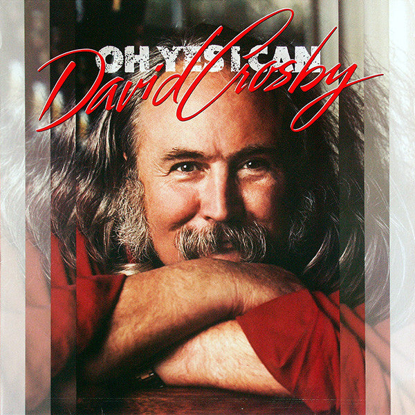 Oh Yes I Can - Crosby, David