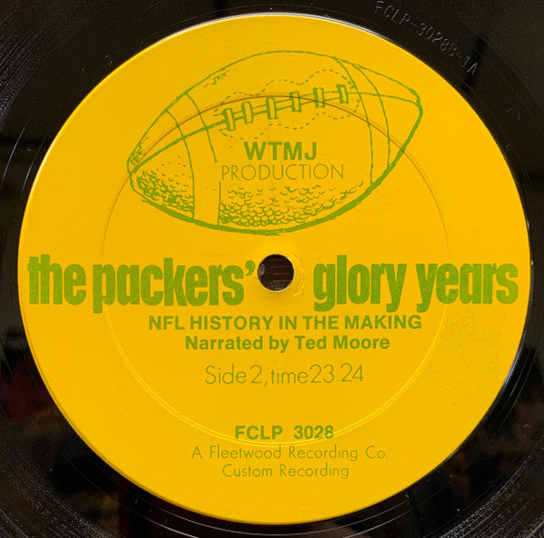 The Packers' Glory Years NFL History In The Making - Moore, Ted