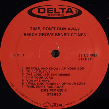 Time Don't Run Away - Beech Grove Benedictines