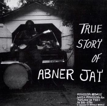 True Story Of Abner Jay - Jay, Abner