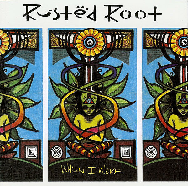 When I Woke - Rusted Root