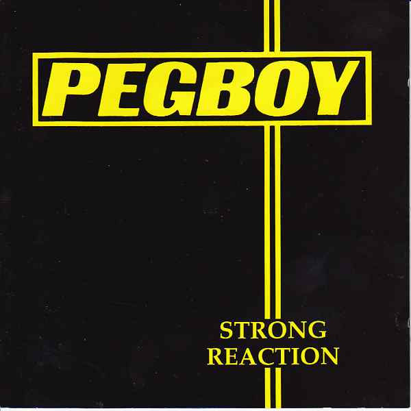 Strong Reaction - Pegboy