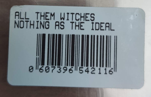 Nothing As The Ideal - All Them Witches