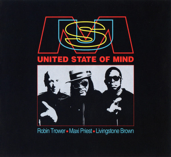 United State Of Mind - Trower, Robin / Maxi Priest / Livingstone Brown