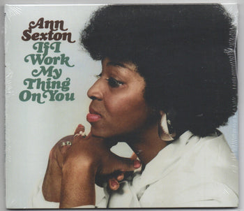 If I Work My Thing On You - Sexton, Ann