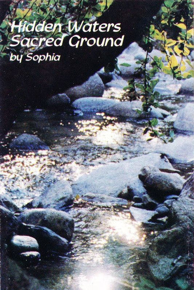 Hidden Waters Sacred Ground - Sophia