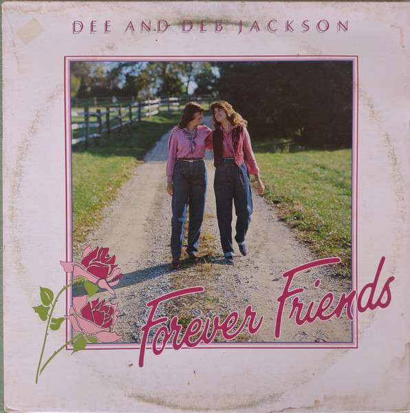 Forever Friends - Jackson, Dee and Deb