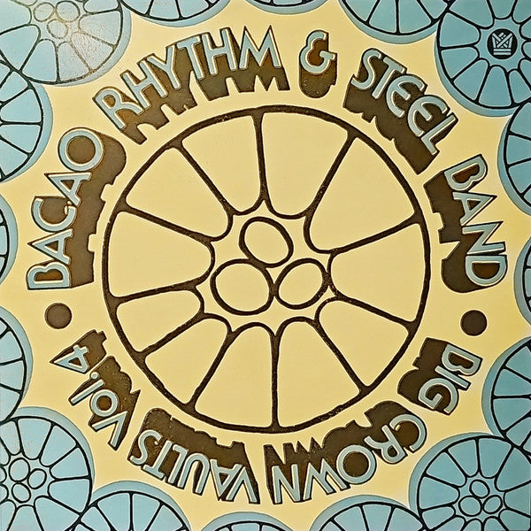 Big Crown Vaults Vol. 4 - Bacao Rhythm & Steel Band