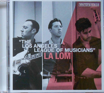 The Los Angeles League Of Musicians - La Lom