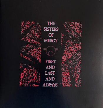 First And Last And Always - Sisters of Mercy
