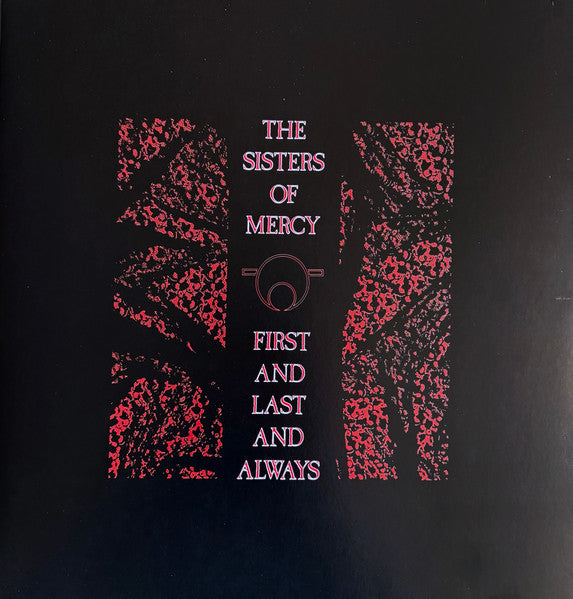 First And Last And Always - Sisters of Mercy